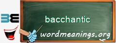 WordMeaning blackboard for bacchantic